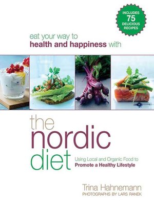 cover image of The Nordic Diet: Using Local and Organic Food to Promote a Healthy Lifestyle